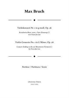Bruch: Violin Concerto No.1 in G Minor: I. concert ending by Yoon Jae Lee (Version C for Orchestra), Full Score