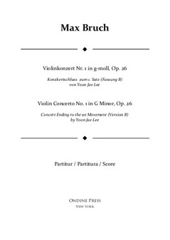 Bruch: Violin Concerto No.1 in G Minor: I. concert ending by Yoon Jae Lee (Version B for Orchestra), Full Score